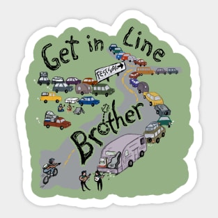 Get in Line Brother Sticker